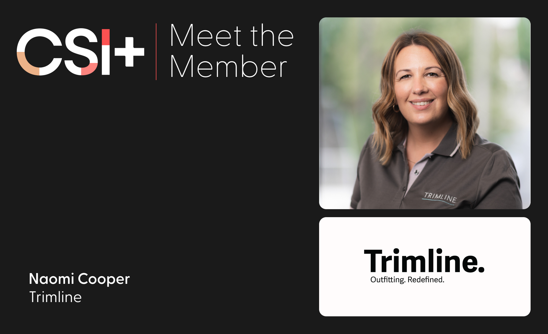 Meet The Member: Naomi Cooper - Trimline - CSI+