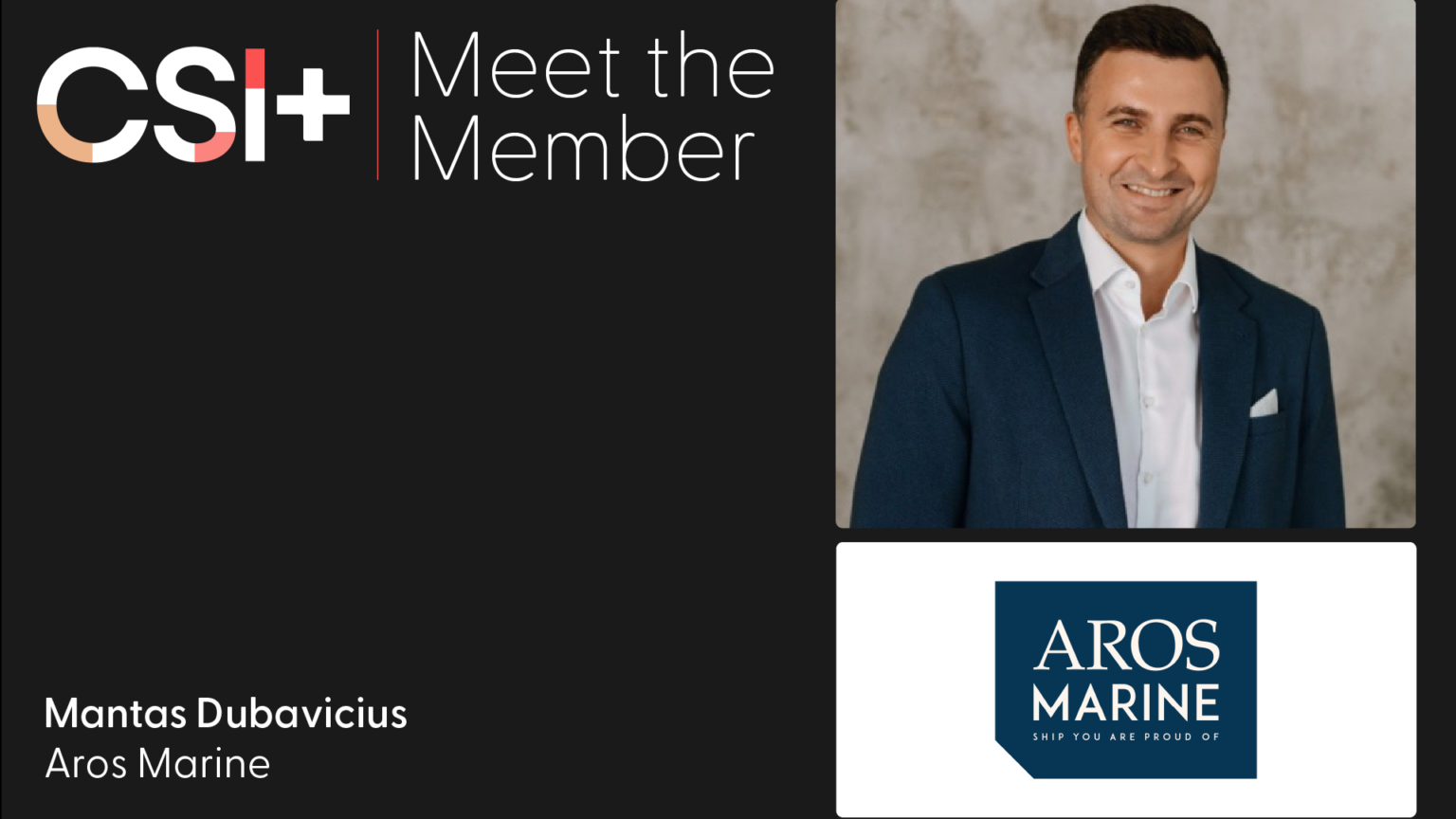 Meet The Member: Mantas Dubavicius – AROS Marine - CSI+